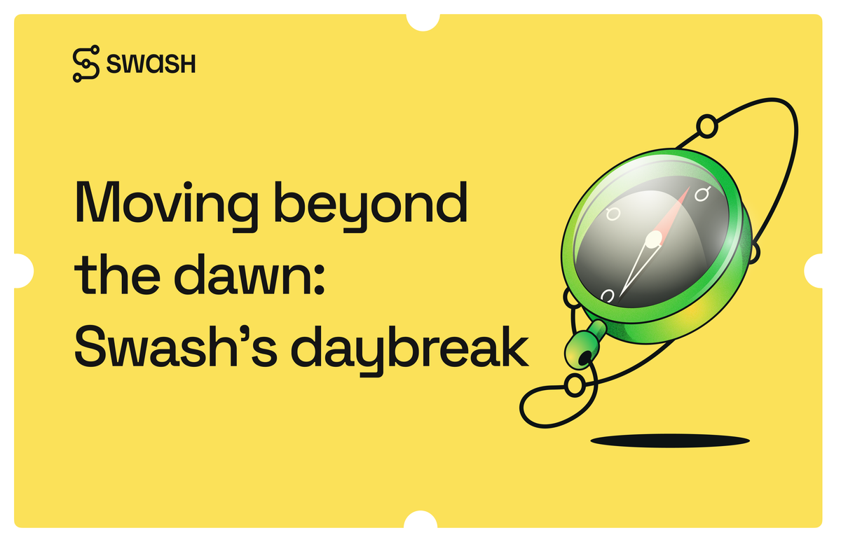 Moving beyond the dawn: Swash’s daybreak