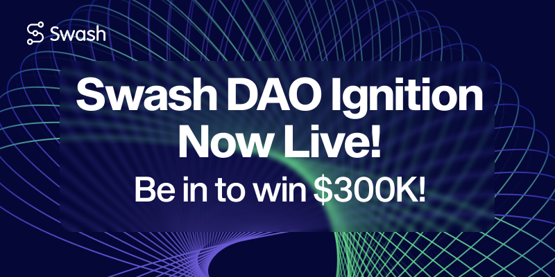 Swash DAO Ignition now live! Be in to win $300K and join the DAO🚀