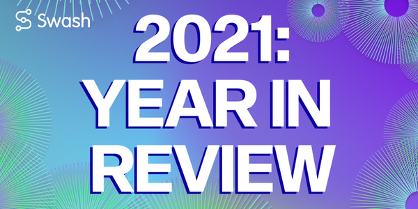 2021 in Review at Swash