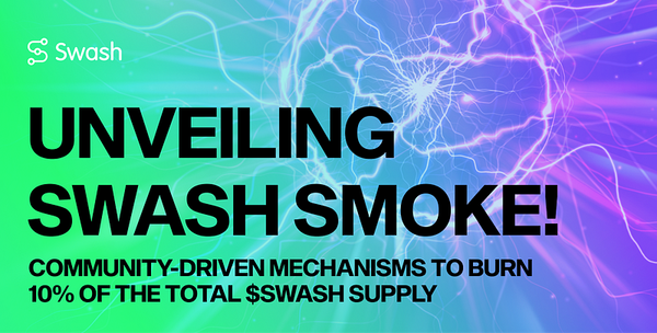 Unveiling Swash Smoke: Community-driven mechanisms to burn 10% of the total $SWASH supply🔥