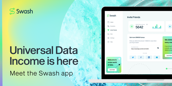 Universal Data Income is here. Meet the Swash app.